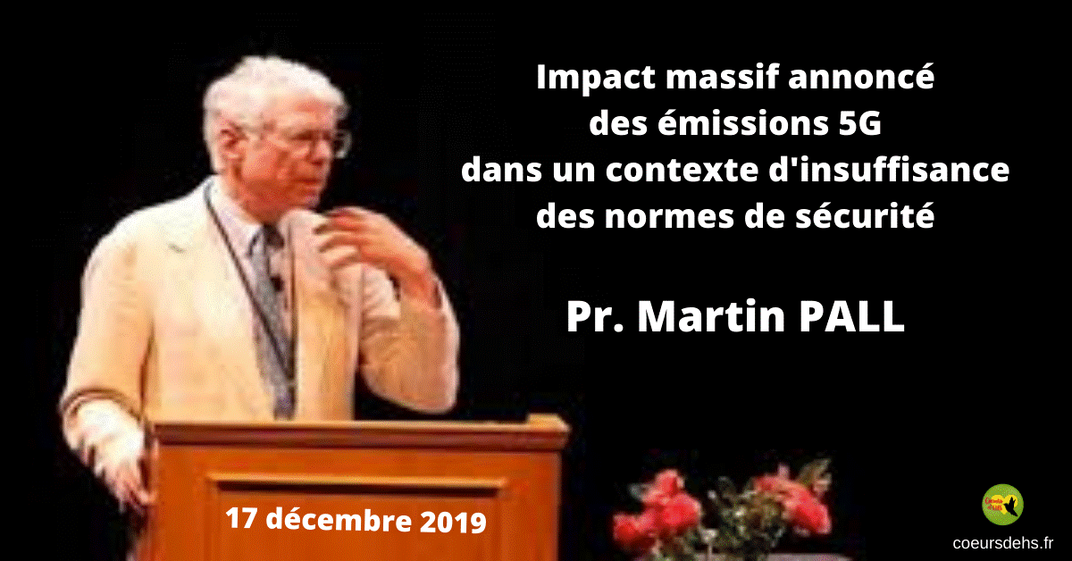 http://coeursdehs.fr/wp-content/uploads/2020/02/Pr.-Martin-PALL-Impact-massif-annoncé-des-émissions-5G-v.2-1200x628.png